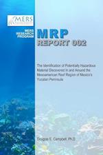 The Identification of Potentially Hazardous Material Discovered In and Around the Mesoamerican Reef Region of Mexico's Yucatan Peninsula
