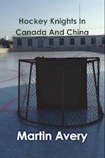 Hockey Knights in Canada and China