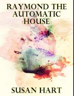 Raymond the Automatic House