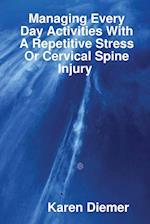 Managing Every Day Activities With A Repetitive Stress  Or Cervical Spine Injury