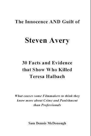 The Innocence and Guilt of Steven Avery