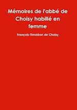 Mémoires de l'abbé de Choisy habillé en femme