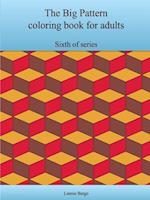 The Sixth Big Pattern coloring book for adults