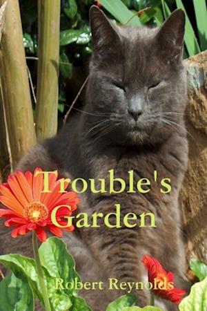 Trouble''s Garden