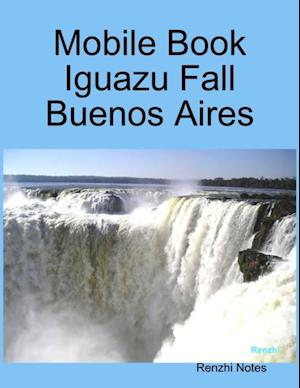 Mobile Book :Iguazu Fall   Buenos Aires