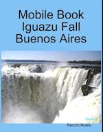 Mobile Book :Iguazu Fall   Buenos Aires