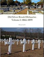 Old Silver Brook Obituaries Volume I 1866-1899 