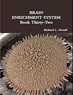 BRAIN ENRICHMENT SYSTEM Book Thirty-Two 