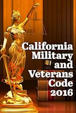 California Military and Veterans Code 2016