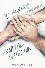 My Journey to Become a Hospital Chaplain