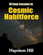 10 Easy Lessons In Cosmic Habitforce