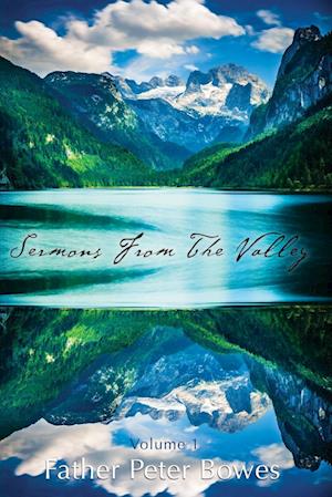 Sermons from the Valley - Vol. 1