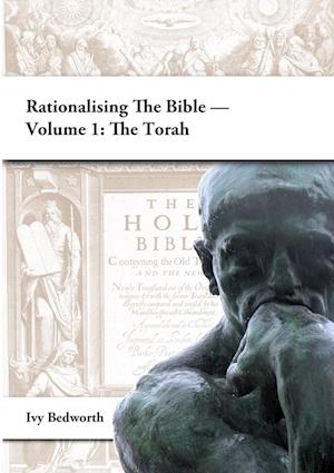 Rationalising the Bible - Volume 1