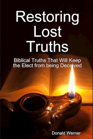 Restoring Lost Truths