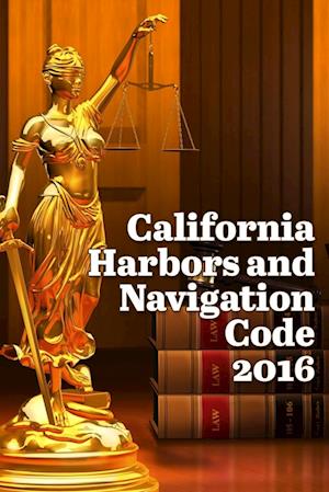 California Harbors and Navigation Code 2016