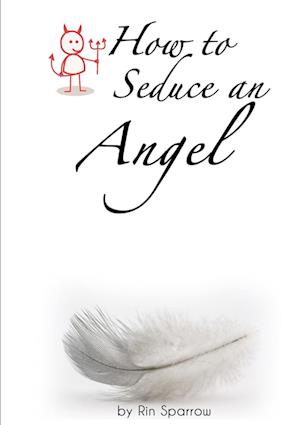 How to Seduce an Angel