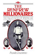 The Renfrew  Millionaires - The Valley Boys of Winter - 1910