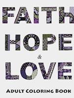 Faith, Hope and Love Adult Coloring Book