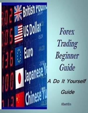 Forex Trading Beginner Guide