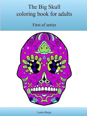 The First Big Skull coloring book for adults