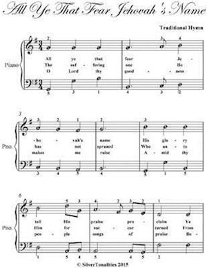 All Ye That Fear Jehovah's Name Easy Piano Sheet Music