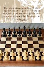The black pieces win the 380 chess against the high chess software + All the chess rules and much more