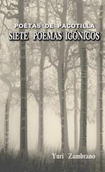 POETAS DE PACOTILLA,  Siete poemas Iconicos de ...