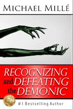 Recognizing and Defeating the Demonic