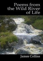 Poems from the Wild River of Life