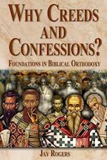 Why Creeds and Confessions?