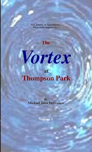 The Vortex at Thompson Park Volume 1