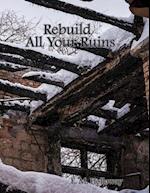 Rebuild All Your Ruins