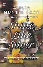 Hunter Pace, A: SHINE LIKE SILVER ORIGINAL/E