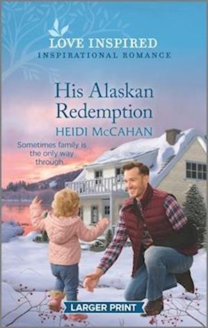 His Alaskan Redemption