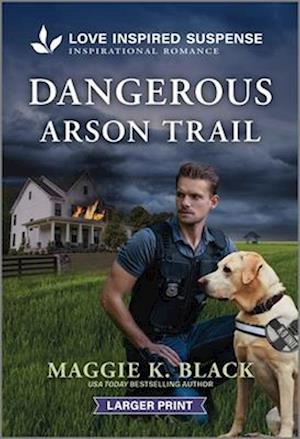 Dangerous Arson Trail