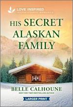 His Secret Alaskan Family