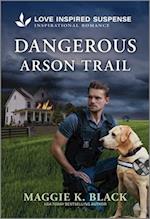 Dangerous Arson Trail