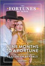 Nine Months to a Fortune