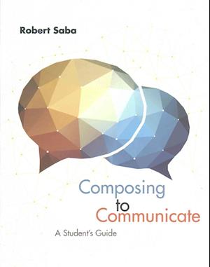 Composing to Communicate: A Student's Guide (with 2016 MLA Update Card)