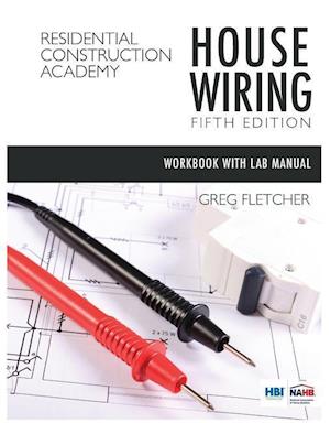 Student Workbook with Lab Manual for Fletcher's Residential Construction Academy: House Wiring, 5th