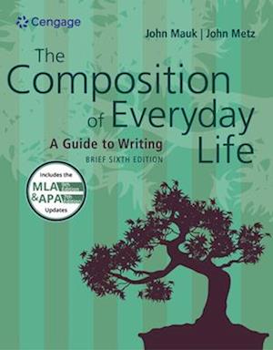 The Composition of Everyday Life, Concise (w/ MLA9E and APA7E Updates)