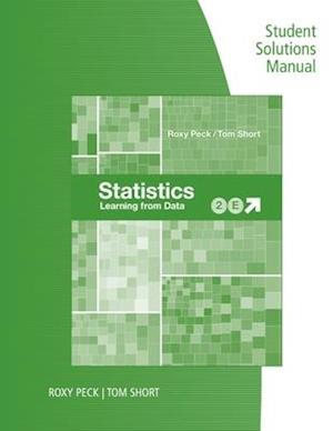 Student Solutions Manual for Peck/Short's Statistics: Learning from  Data, 2nd