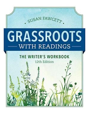 Grassroots w/ Readings: The Writer's Workbook (w/ MLA9E Updates)