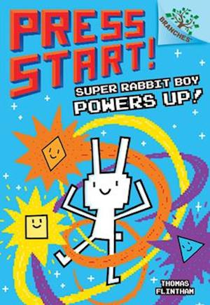 Super Rabbit Boy Powers Up! a Branches Book (Press Start! #2)