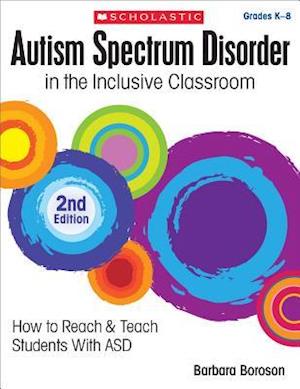 Autism Spectrum Disorder in the Inclusive Classroom, 2nd Edition