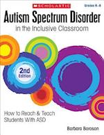 Autism Spectrum Disorder in the Inclusive Classroom, 2nd Edition