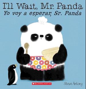 I'll Wait, Mr. Panda / Yo Voy a Esperar, Sr. Panda (Bilingual)