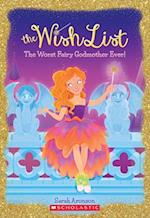 The Worst Fairy Godmother Ever (the Wish List #1), 1