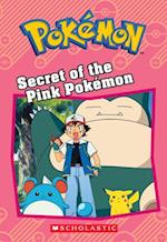 Secret of the Pink Pokémon (Pokémon Classic Chapter Book #2)
