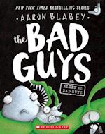 The Bad Guys in Alien Vs Bad Guys (the Bad Guys #6)